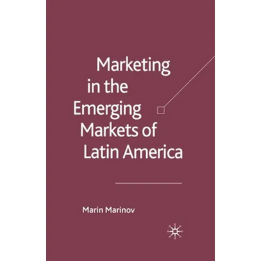 Marketing in the Emerging Markets of Latin America