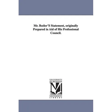 Mr. Butler'S Statement, originally Prepared in Aid of His Professional Council.