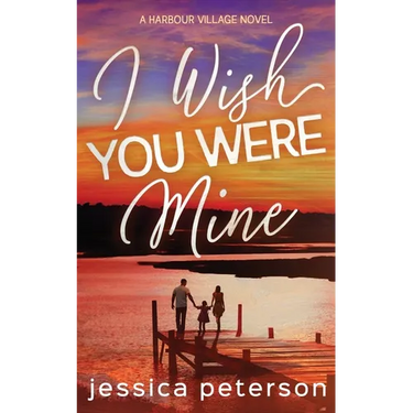 I Wish You Were Mine: A Single Dad/Nanny/Accidental Pregnancy Romance