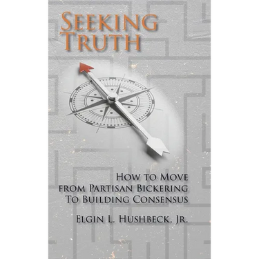 Seeking Truth: How to Move From Partisan Bickering To Building Consensus