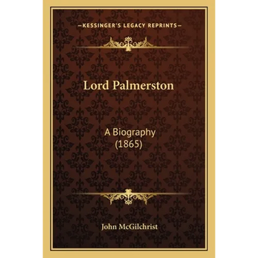 Lord Palmerston: A Biography (1865)