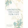 Abortion: The Case for Life