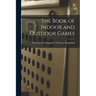 The Book of Indoor and Outdoor Games