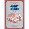 Army at Home: Women and the Civil War on the Northern Home Front