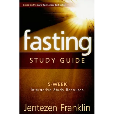 Fasting Study Guide: 5-Week Interactive Study Resource