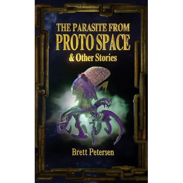The Parasite from Proto Space & Other Stories