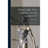 What Are You Going to Do About It?: The Case for Constructive Peace