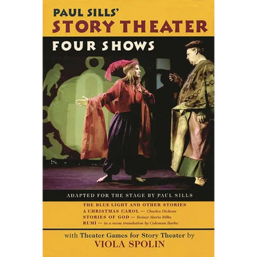 Paul Sills' Story Theater: Four Shows