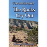 Nature Speaks: The Rocks Cry Out