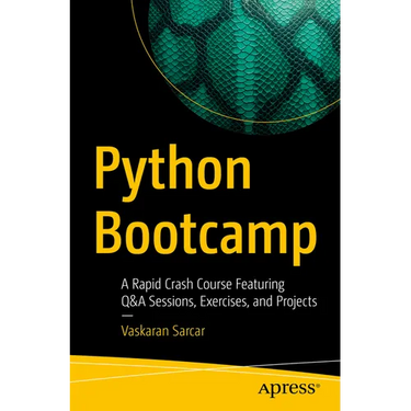 Python Bootcamp: A Rapid Crash Course Featuring Q&A Sessions, Exercises, and Projects