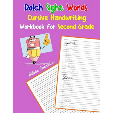 Dolch Sight Words Cursive Handwriting Workbook for Second Grade: Learning cursive handwriting workbook for kids