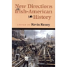 New Directions in Irish-American History