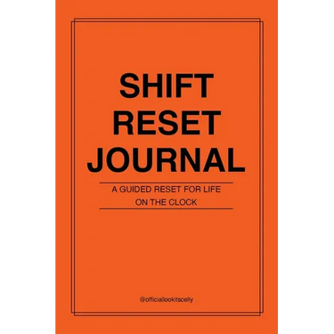 Shift Reset Journal: A Guided Reset For Life On The Clock