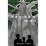 The Slingshot's Secret