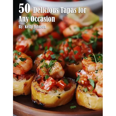 50 Delicious Tapas for Any Occasion