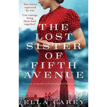The Lost Sister of Fifth Avenue: Completely unforgettable and heartbreaking World War 2 historical fiction