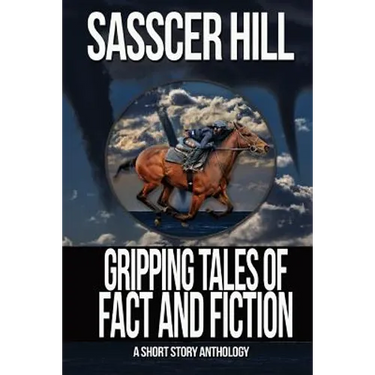 Gripping Tales of Fact and Fiction: A Short Story Anthology