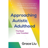 Approaching Autistic Adulthood: The Road Less Travelled