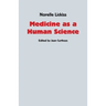 Medicine as a Human Science