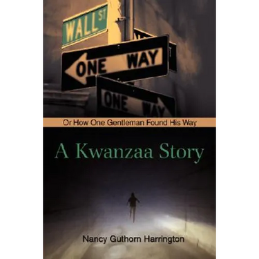 A Kwanzaa Story: Or How One Gentleman Found His Way