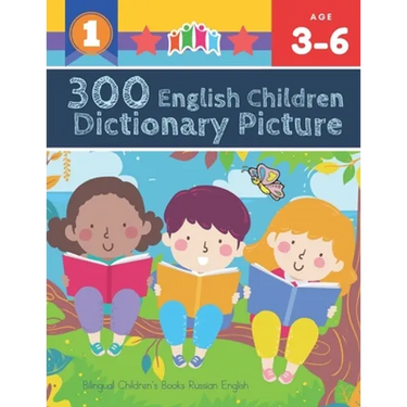 300 English Children Dictionary Picture. Bilingual Children's Books Russian English: Full colored cartoons pictures vocabulary builder (animal, number