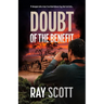 Doubt of the Benefit: A desperate man hunted down by terrorists...