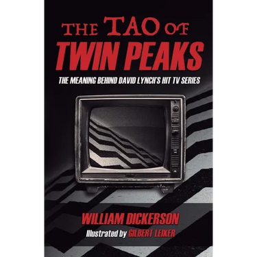 The Tao of Twin Peaks: The Meaning Behind David Lynch's Hit TV Series