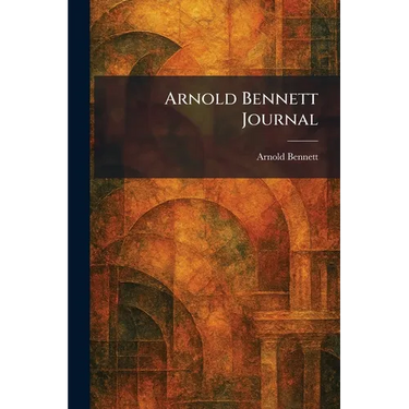 Arnold Bennett Journal