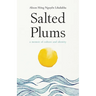 Salted Plums: A Memoir of Culture and Identity