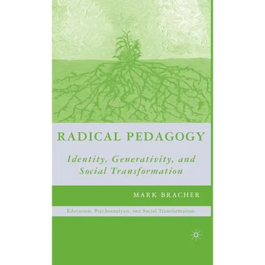 Radical Pedagogy: Identity, Generativity, and Social Transformation