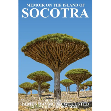 Socotra: Memoir on the Island of Socotra