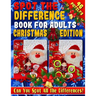 Spot the Difference Book for Adults: Christmas Edition - Fun Christmas Picture Puzzles - Can You Spot all the Festive Differences?