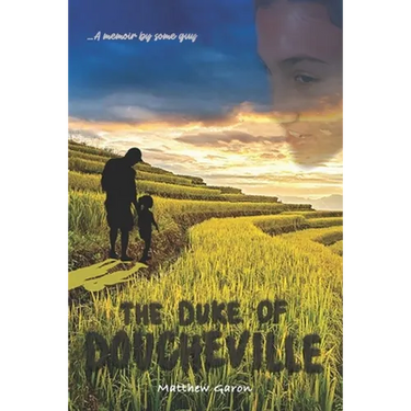 The Duke of Doucheville: A Memoir by Some Guy