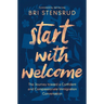 Start with Welcome: The Journey Toward a Confident and Compassionate Immigration Conversation