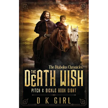 The Death Wish - Pitch & Sickle Book Eight