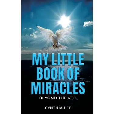 My Little Book of Miracles: Beyond The Veil