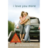 A I Love You More: How Everyday Problems Can Strengthen Your Marriage