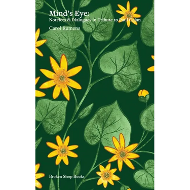 Mind's Eye: Notelets & Dialogues in Tribute to Paul Celan