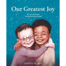 Our Greatest Joy