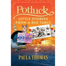 Potluck: Little Stories From A Big Table