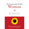 The Emotionally Healthy Woman: Eight Things You Have to Quit to Change Your Life