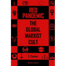 Red Pandemic: The Global Marxist Cult