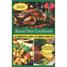 Renal Diet Cookbook: A Complete Guide To Renal Health