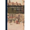 George Müller of Bristol