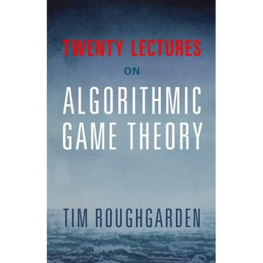 Twenty Lectures on Algorithmic Game Theory