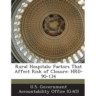 Rural Hospitals: Factors That Affect Risk of Closure: Hrd-90-134