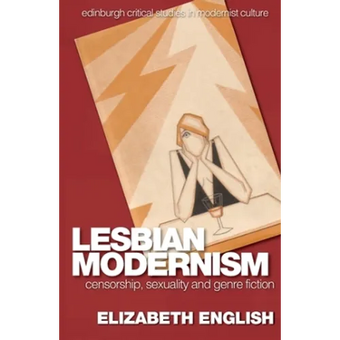 Lesbian Modernism: Censorship, Sexuality and Genre Fiction