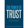 The Power of Trust: How Top Companies Build, Manage and Protect It