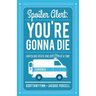 Spoiler Alert: You're Gonna Die