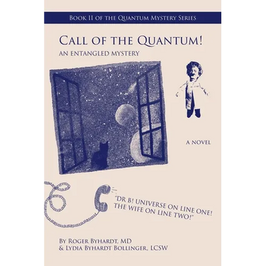Call of the Quantum!: Book II of the Quantum Mystery Series